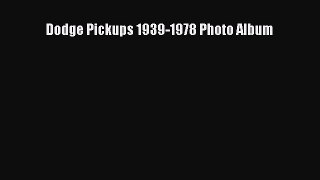 [Read Book] Dodge Pickups 1939-1978 Photo Album  EBook