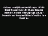 [Read Book] Chilton's Jeep Cj/Scrambler/Wrangler 1971-90 Repair Manual: Covers All U.S. and