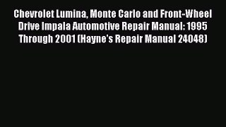 [Read Book] Chevrolet Lumina Monte Carlo and Front-Wheel Drive Impala Automotive Repair Manual: