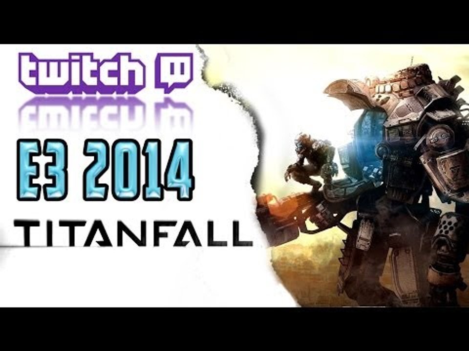 TITANFALL - TRUCOTECA EN EL E3 2014, TWITCH Y MAS