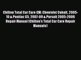 [Read Book] Chilton Total Car Care GM: Chevrolet Cobalt 2005-10 & Pontiac G5 2007-09 & Pursuit