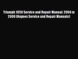 [Read Book] Triumph 1050 Service and Repair Manual: 2004 to 2009 (Haynes Service and Repair