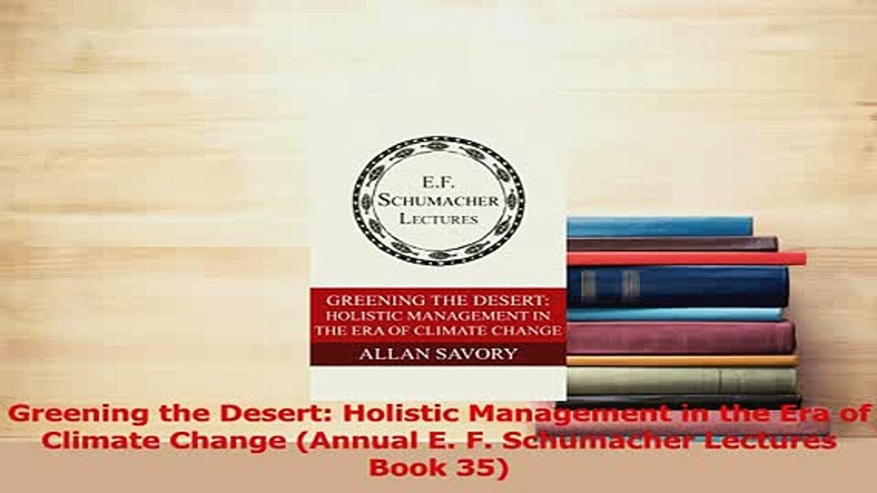 PDF  Greening the Desert Holistic Management in the Era of Climate Change Annual E F Read Full Ebook