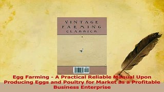 PDF  Egg Farming  A Practical Reliable Manual Upon Producing Eggs and Poultry for Market as a Download Full Ebook