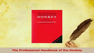 PDF  The Professional Handbook of the Donkey Download Full Ebook