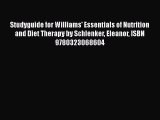 PDF Studyguide for Williams' Essentials of Nutrition and Diet Therapy by Schlenker Eleanor