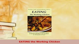 Read  EATING the Working Chicken Ebook Free
