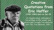 Creative Quotations from Eric Hoffer for Jul 25