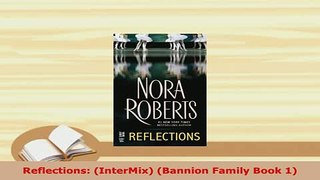 PDF  Reflections InterMix Bannion Family Book 1 Read Online