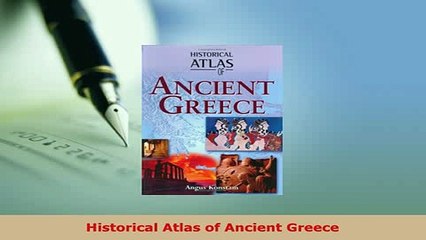 Download  Historical Atlas of Ancient Greece Download Online
