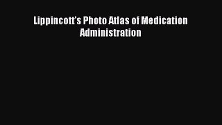 Download Lippincott's Photo Atlas of Medication Administration PDF Online