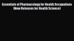 Read Essentials of Pharmacology for Health Occupations (New Releases for Health Science) Ebook