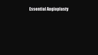 Download Essential Angioplasty PDF Online