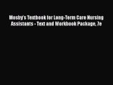 Read Mosby's Textbook for Long-Term Care Nursing Assistants - Text and Workbook Package 7e