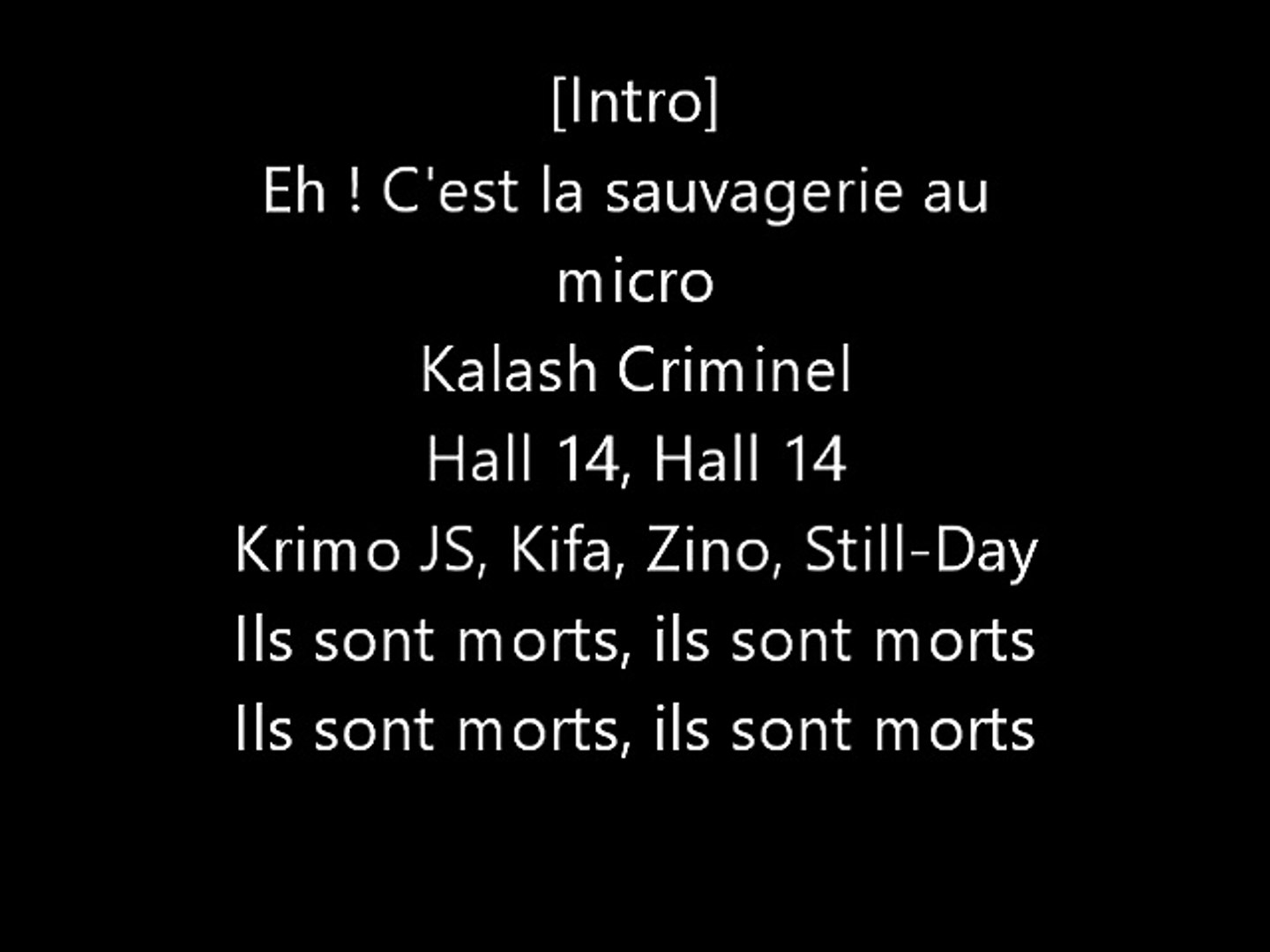 KALASH CRIMINEL 10 12 14 bureau // (Lyrics) - Vidéo Dailymotion