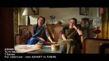 Tu Hi Na Jaane Video   AZHAR   Emraan Hashmi, Nargis, Prachi  Sonu Nigam Prakriti Amaal Mallik_(1280x720)