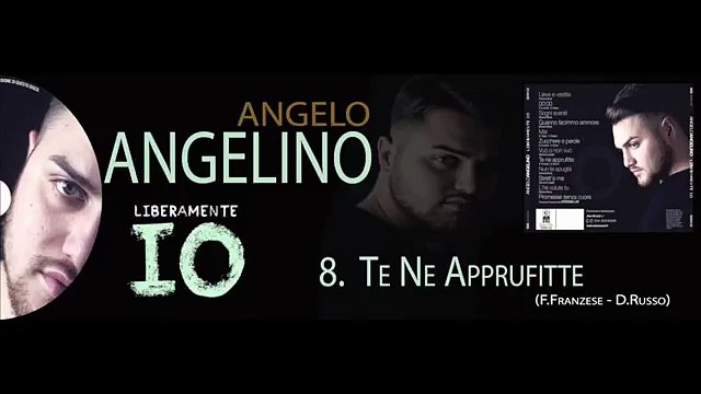 Angelo Angelino - Te Ne Apprufitte