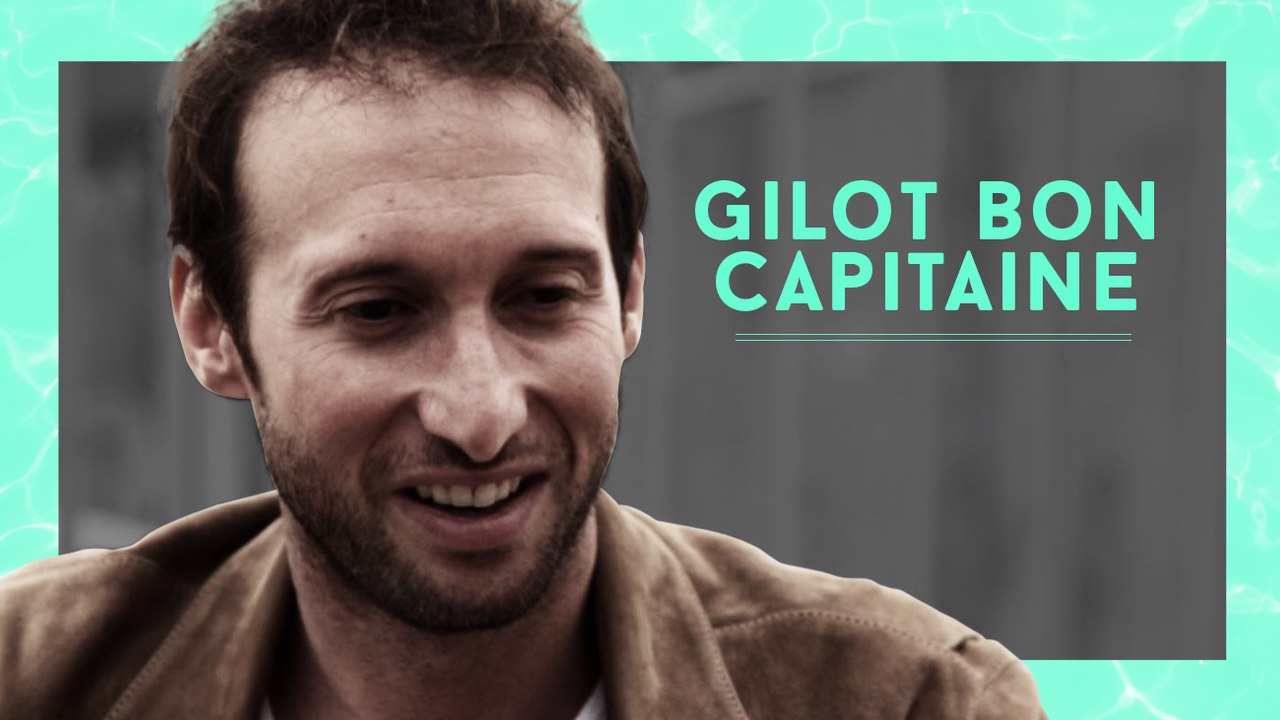 Gilot, bon capitaine