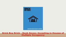 PDF  Brick Buy Brick  Book Seven Investing in Houses of Multiple Occupancy Read Online