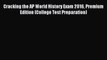 Read Cracking the AP World History Exam 2016 Premium Edition (College Test Preparation) Ebook