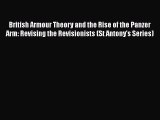 [Read book] British Armour Theory and the Rise of the Panzer Arm: Revising the Revisionists