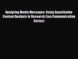 Ebook Analyzing Media Messages: Using Quantitative Content Analysis in Research (Lea Communication
