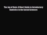 Ebook The Joy of Stats: A Short Guide to Introductory Statistics in the Social Sciences Read