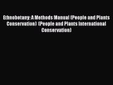 Book Ethnobotany: A Methods Manual (People and Plants Conservation)  (People and Plants International
