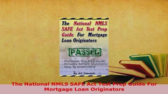 PDF The National NMLS SAFE Act Test Prep Guide For Mortgage Loan Originators Download Online