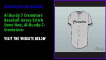 Al Bundy 7 Cremators Baseball Customize Jersey New