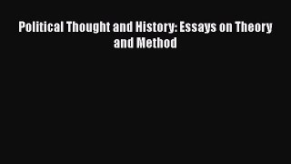 Book Political Thought and History: Essays on Theory and Method Read Online