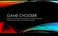 Game Chooser GUI Development Final Project