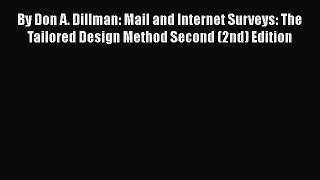 Ebook By Don A. Dillman: Mail and Internet Surveys: The Tailored Design Method Second (2nd)