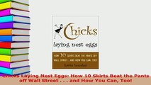 PDF  Chicks Laying Nest Eggs How 10 Skirts Beat the Pants off Wall Street    and How You Read Online