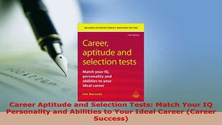 PDF  Career Aptitude and Selection Tests Match Your IQ Personality and Abilities to Your Ideal PDF Full Ebook