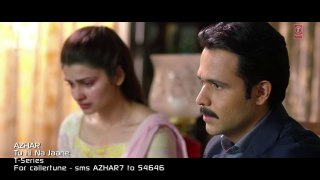 Tu Hi Na Jaane Full Video song - AZHAR | Emraan Hashmi - Sonu Nigam