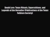 [PDF] Death Lore: Texas Rituals Superstitions and Legends of the Hereafter (Publications of