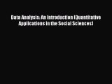 Ebook Data Analysis: An Introduction (Quantitative Applications in the Social Sciences) Read