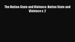 Read The Nation-State and Violence: Nation State and Violence v. 2 Ebook Free