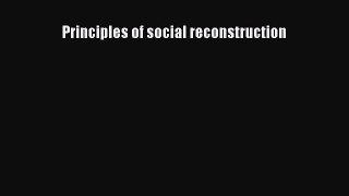 Read Principles of social reconstruction Ebook Free