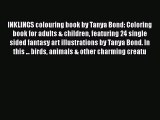 Download INKLINGS colouring book by Tanya Bond: Coloring book for adults & children featuring