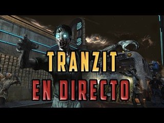 COMO [INTENTAR] SOBREVIVIR EN TRANZIT  - DIRECTO COD: BLACK OPS 2 ZOMBIS