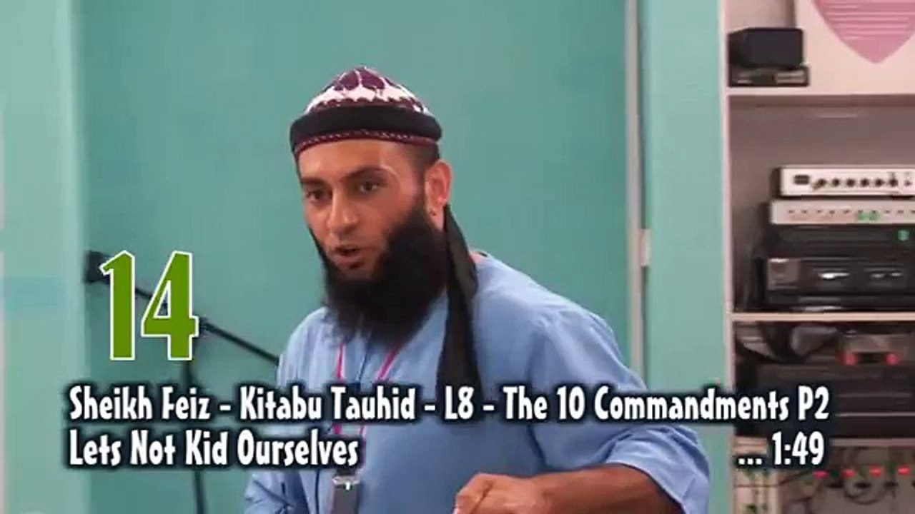 Shekh Feiz - 14. Lets Not Kid Ourselves - The 10 Commandments (P2)