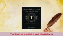 PDF  The Fruit of the Spirit and Martial Arts Read Full Ebook