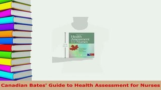 Download  Canadian Bates Guide to Health Assessment for Nurses Free Books