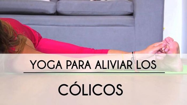 Yoga para aliviar los cólicos - Vida Zen