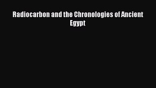 [Read book] Radiocarbon and the Chronologies of Ancient Egypt [PDF] Full Ebook