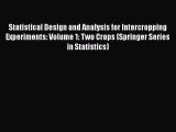 PDF Statistical Design and Analysis for Intercropping Experiments: Volume 1: Two Crops (Springer