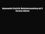 Download Angewandte Statistik: Methodensammlung mit R (German Edition)  Read Online