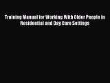 Book Training Manual for Working With Older People in Residential and Day Care Settings Full